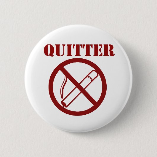 Ex Smoker, weil ich QUITTER bin Button (Vorderseite)