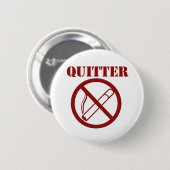 Ex Smoker, weil ich QUITTER bin Button (Vorne & Hinten)