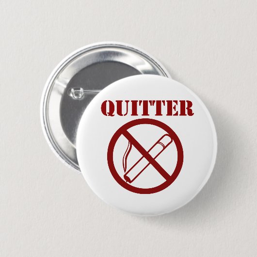 Ex Smoker, weil ich QUITTER bin Button (Vorne & Hinten)