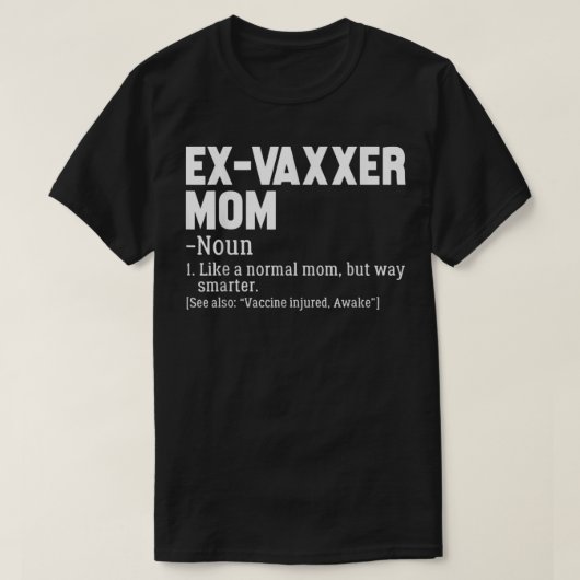 Ex-Vaxxer Mama Definition Anti - Impfbewusstsein T-Shirt (Design vorne)