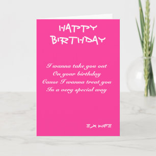 Ex-wife birthday cards-I wanna take you out Karte