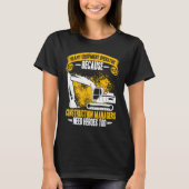 Excavator Operator Construction Manager Worker Bac T-Shirt (Vorderseite)