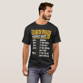 Excavator Operator Hourly Rate Heavy Equipment Ope T-Shirt (Vorne ganz)