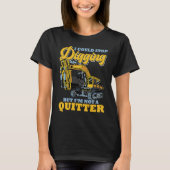 Excavator Operator Stop Digging T-Shirt (Vorderseite)