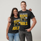 Excavator Quote Ditches and Hoes T-Shirt (Unisex)