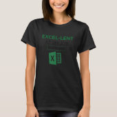 Excel-lent at My Job Funny Accountant Data Analyst T-Shirt (Vorderseite)