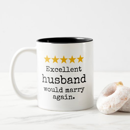 Excellent Husband Would Marry Again Funny Zweifarbige Tasse (Mit Donut)