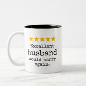 Excellent Husband Would Marry Again Funny Zweifarbige Tasse (Links)