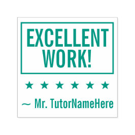 "EXCELLENT WORK!" + Tutor-Name Kautschuk-Briefmark Permastempel