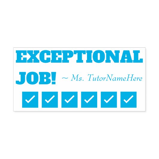 "EXCEPTIONAL JOB!" + Tutor's Name Rubber Stamp Permastempel (Design)