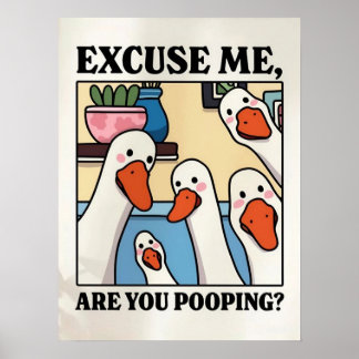 Excuse Me, Are You Pooping? – Funny Bathroom Sign Poster