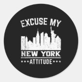 Excuse My New York Attitude Runder Aufkleber (Vorderseite)
