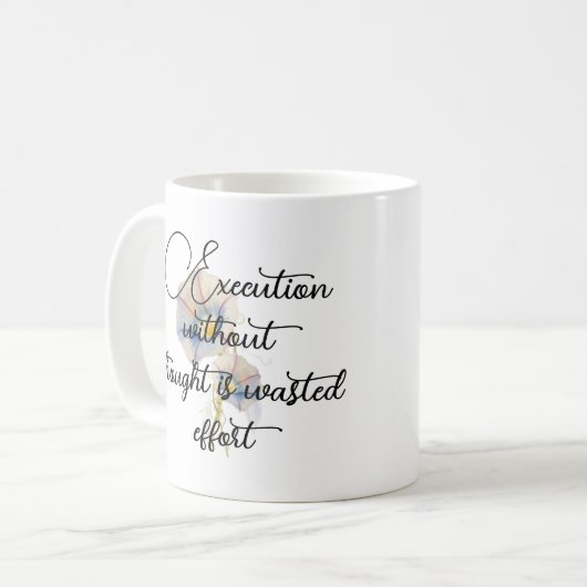 Execution without thought is wasted effort kaffeetasse (Vorderseite Links)
