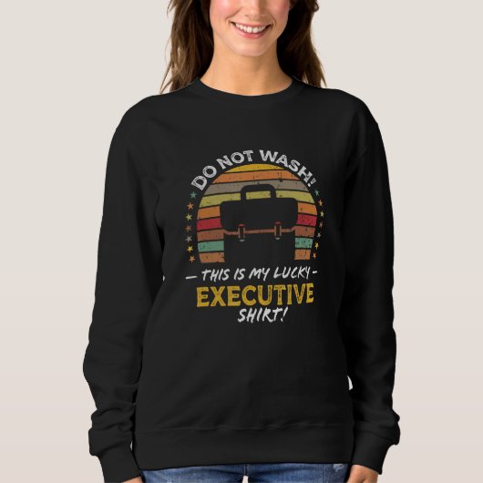 Executive Business Worker Quote Graphic Sweatshirt (Vorderseite)