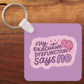 Executive Dysfunction Funny Quote Mug Schlüsselanhänger (Vorderseite)