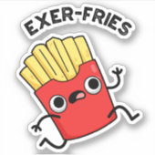 Exer-Pommes Funny Fries Puns Aufkleber (Vorderseite)