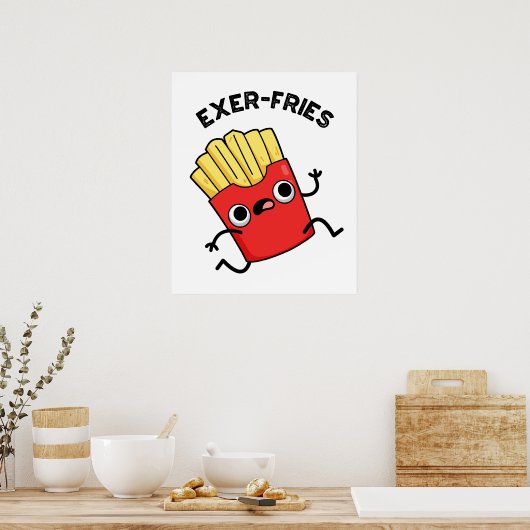 Exer-Pommes Funny Fries Puns Poster (Küche)