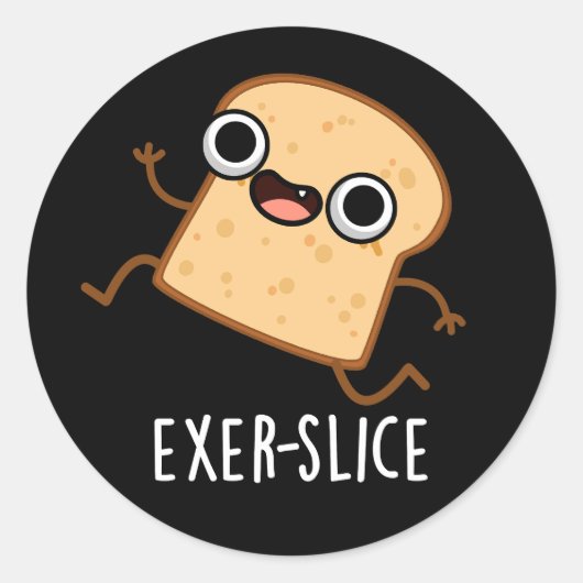 Exer-slice Funny Bread Pun Dark BG Runder Aufkleber (Vorderseite)