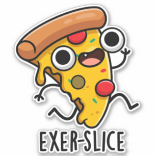 Exer-Slice Funny Pizza Pun Aufkleber