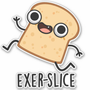 Exer-slice Lustiges Brot Wortspiel  Aufkleber