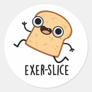 Exer-slice Lustiges Brot Wortspiel  Runder Aufkleber