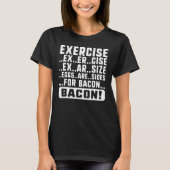 Exercise Bacon Tee Eggs Are Side For Bacon To Get  (Vorderseite)