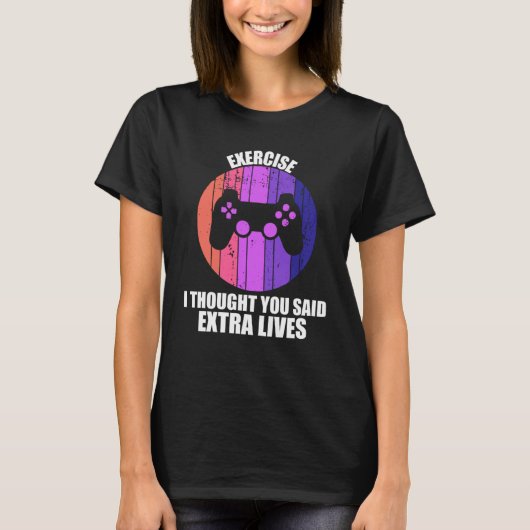 Exercise Extra Lives Game Controller Retro Gamer T-Shirt (Vorderseite)