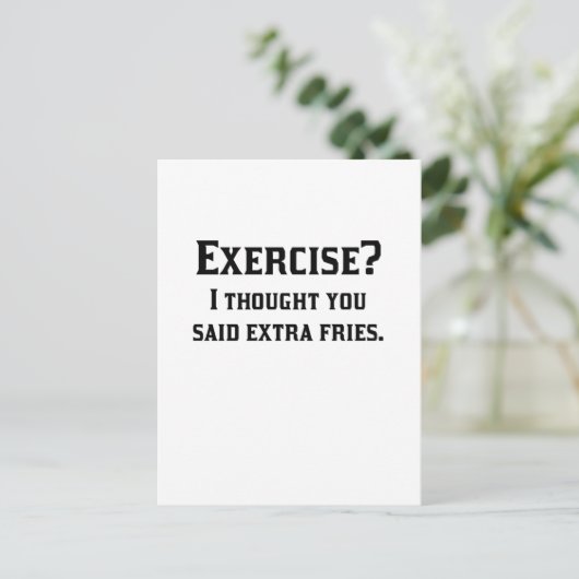 Exercise I Thought You Said Extra Fries Postkarte (Stehend Vorderseite)