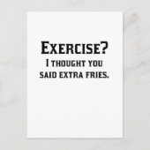 Exercise I Thought You Said Extra Fries Postkarte (Vorderseite)