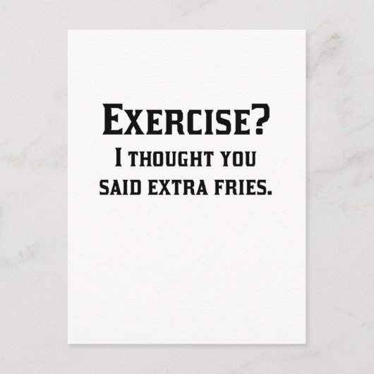 Exercise I Thought You Said Extra Fries Postkarte (Vorderseite)