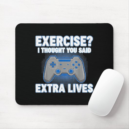 Exercise I Thought You Said Extra Lives Funny Game Mousepad (Mit Mouse)