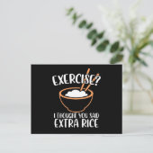 Exercise I Thought You Said Extra Rice Funny Postkarte (Stehend Vorderseite)