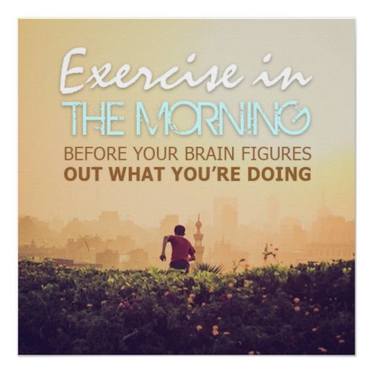 Exercise in the Morning Motivational Poster (Vorderseite)