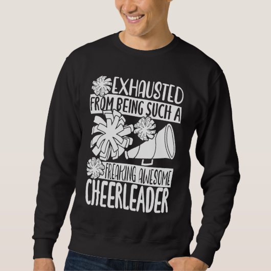 Exhausted From Being Such A Freaking Awesome Cheer Sweatshirt (Vorderseite)