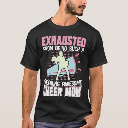 Exhausted From Being Such A Freaking Awesome Cheer T-Shirt (Vorderseite)