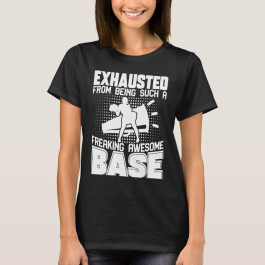 Exhausted From Being Such Freaking Awesome Base Ch T-Shirt (Vorderseite)
