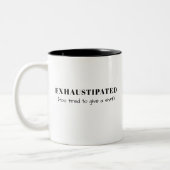 Exhaustipated Funny Definition Tired Life Custom Zweifarbige Tasse (Links)