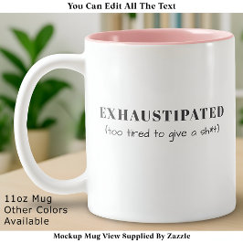Exhaustipated Funny Definition Tired Life Custom Zweifarbige Tasse