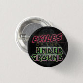 Exile des Untergrund-Knopfes (Schwarzes) Button (Vorne & Hinten)