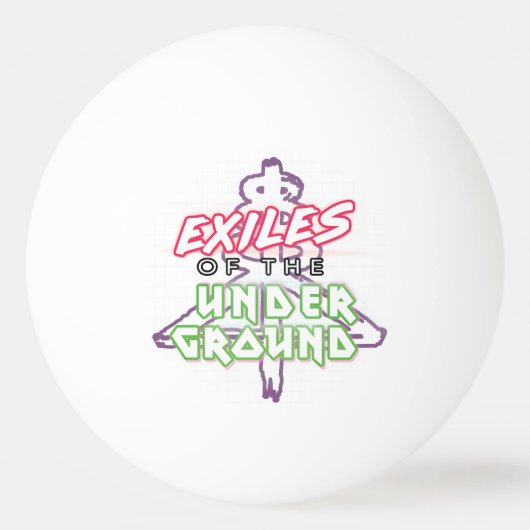Exile des UntergrundPing Pong Balls Tischtennisball (Vorderseite)