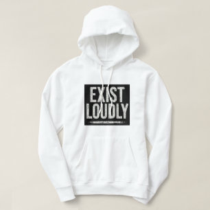 Exist Loudly Bold Statement Kapuzenpullover Hoodie
