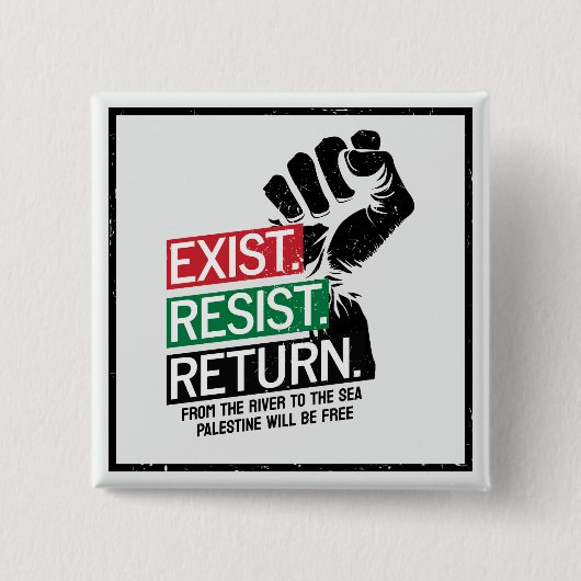 Exist Resist Rückkehr Palästina wird frei sein Button (Vorderseite)