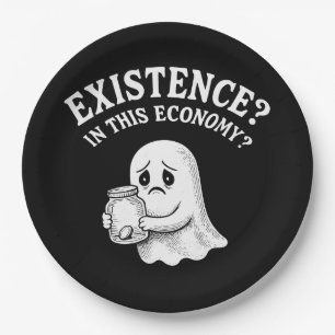 Existenz? In dieser Wirtschaft? Boo, ich werde geh Pappteller