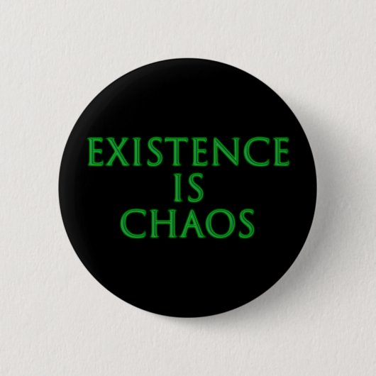 Existenz ist Chaos Loki Button (Vorderseite)