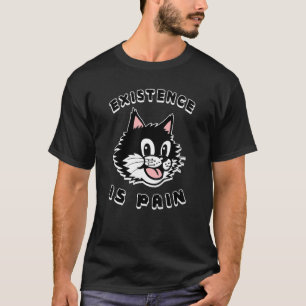 Existenz ist Schmerz Nihilist 1920er lachende Katz T-Shirt