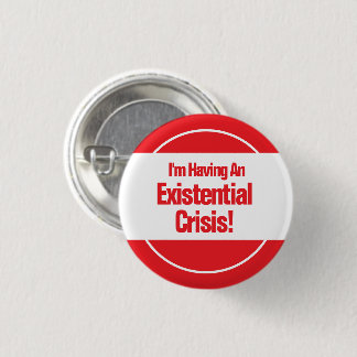 Existenzkrise-Knopf Button