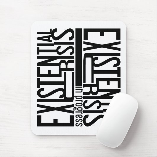 Existenzkrise mousepad (Mit Mouse)