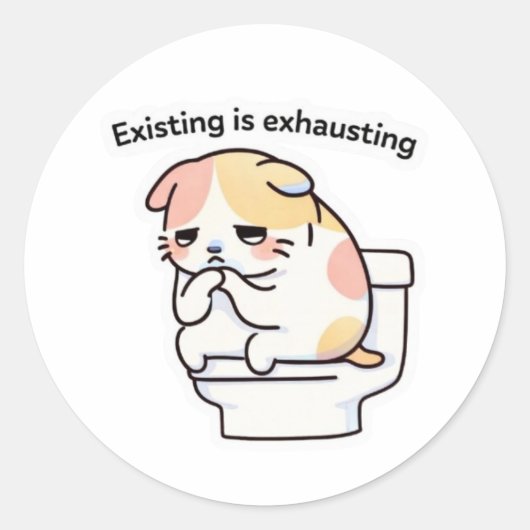 Existing Is Exhausting Meme Sticker (Vorderseite)