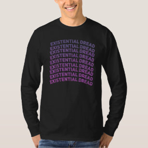 Existisches Dread Slogan Streetwear ästhetisches R T-Shirt