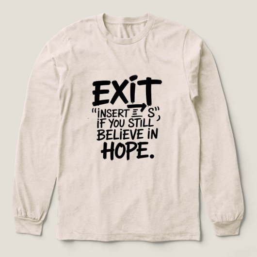 EXIT “Insert S” If You Still Believe in Hope Tri-Blend Shirt (Design Vorderseite)